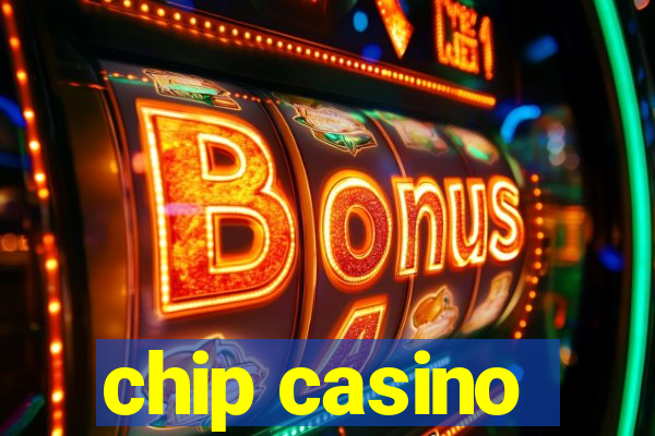 chip casino